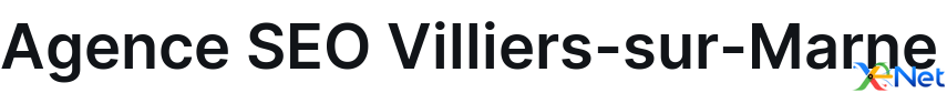 Agence SEO Villiers-sur-Marne